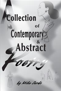Collection of Contemporary and Abstract Poetry