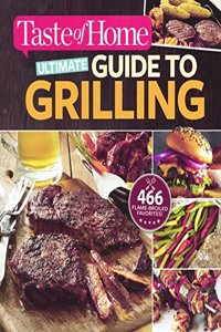 Taste of Home Ultimate Guide to Grilling