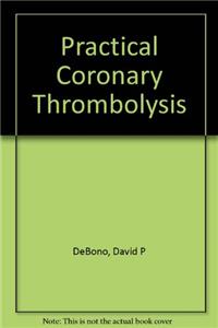 Practical Coronary Thrombolysis