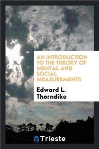 Introduction to the Theory of Mental and Social Measurements