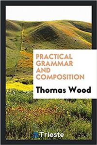 Practical Grammar and Composition