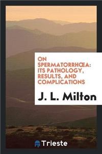 On Spermatorrhoea
