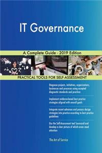 IT Governance A Complete Guide - 2019 Edition
