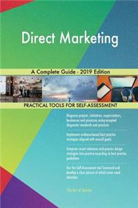 Direct Marketing A Complete Guide - 2019 Edition