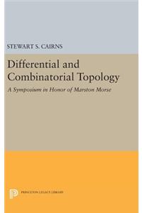 Differential and Combinatorial Topology