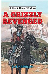 A Grizzly Revenged
