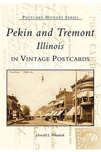 Pekin and Tremont, Illinois in Vintage Postcards