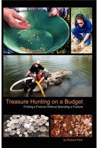 Treasure Hunting on a Budget