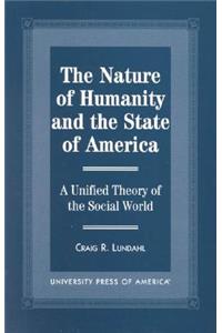 Nature of Humanity and the State of America