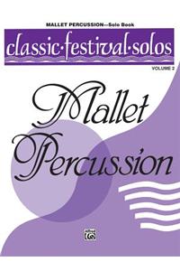 Classic Festival Solos: Mallet Percussion, Volume 2