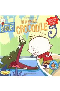 Stanley in a While Crocodile