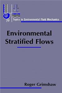 Environmental Stratified Flows