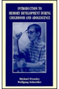Introduction to Memory Development During Childhood and Adolescence