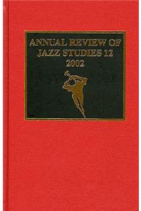 Annual Review of Jazz Studies 12: 2002