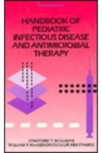 Handbook of Pediatric Infectious Disease and Antimicrobial Therapy