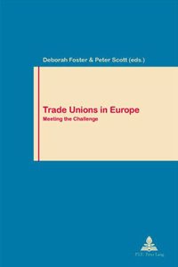 Trade Unions in Europe: Meeting the Challenge