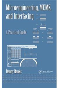 Microengineering, MEMS, and Interfacing