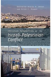 Christian Perspectives on the Israeli-Palestinian Conflict