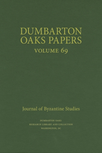 Dumbarton Oaks Papers, 69