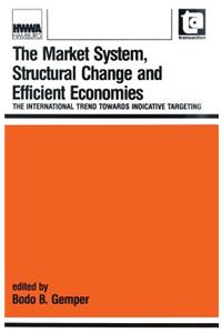 The Market System, Structural Change and Efficient Economies