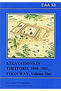 EAA 53: Excavations in Theford 1980-82, Fison Way: Excavations in Thetford 1980-82, Fison Way