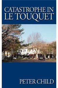 Catastrophe in Le Touquet