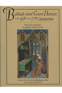 Ballads and Court Dances of the 16th & 17th Centuries