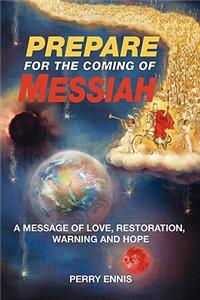 Prepare for the Coming of Messiah