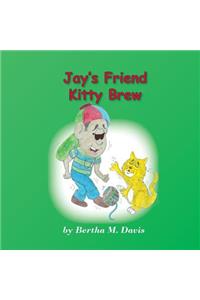 Jay's Friend Kitty Brew