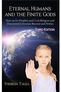 Eternal Humans and the Finite Gods