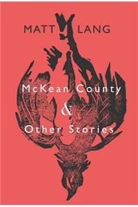 McKean County and Other Stories
