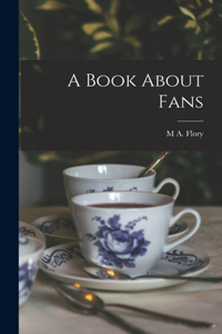 A Book About Fans