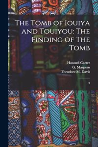 The Tomb of Iouiya and Touiyou