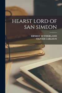 Hearst Lord of San Simeon