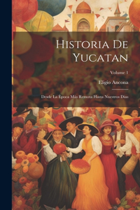 Historia De Yucatan