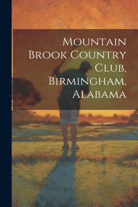 Mountain Brook Country Club, Birmingham, Alabama