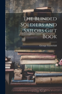 The Blinded Soldiers and Sailors Gift Book