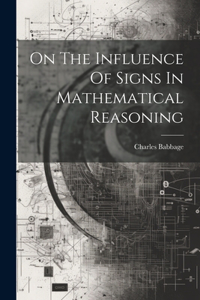 On The Influence Of Signs In Mathematical Reasoning