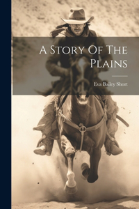 A Story Of The Plains