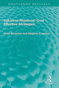 Industrial Relations: Cost Effective Strategies