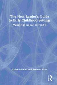 The New Leader's Guide to Early Childhood Settings