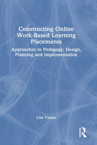 Constructing Online Work-Based Learning Placements