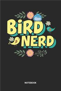 Bird Nerd Notebook: Dotted Lined Birdwatching Notebook (6x9 inches) ideal as a Bird Watching Journal. Perfect as a Ornithologist Book for all Bird Lover. Great gift for