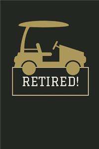 Retired!