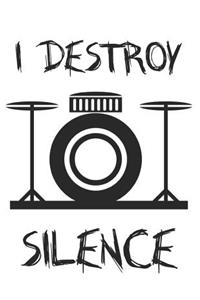 I Destroy Silence