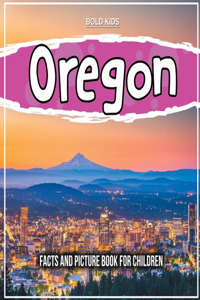 Oregon: The People And Places Facts Of The State!