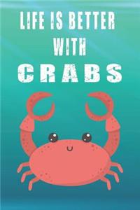 Life Is Better With Crabs