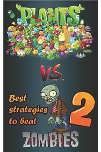 Best strategies to beat Plants vs. Zombies 2