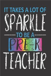 It Takes A Lot Of Sparkle To Be A Pre-K Teacher