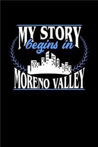 My Story Begins in Moreno Valley